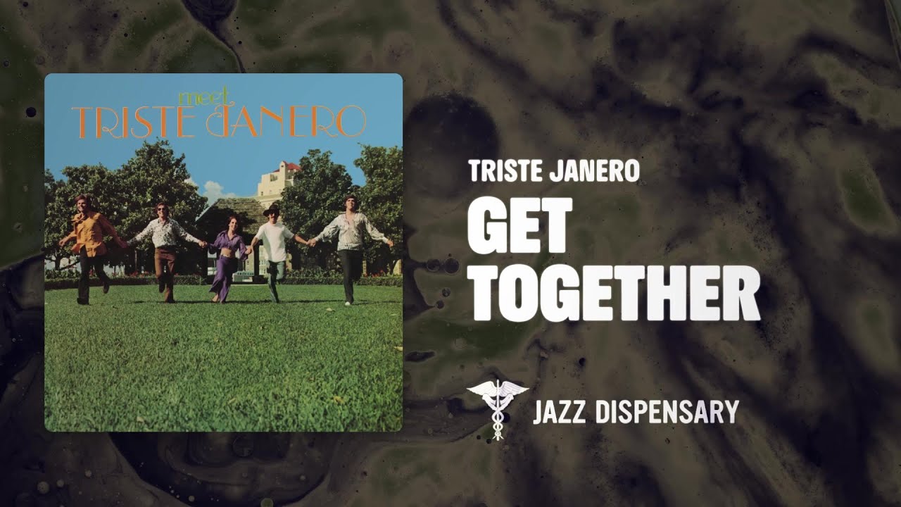 Triste Janero - Get Together (Jazz Dispensary Official Audio