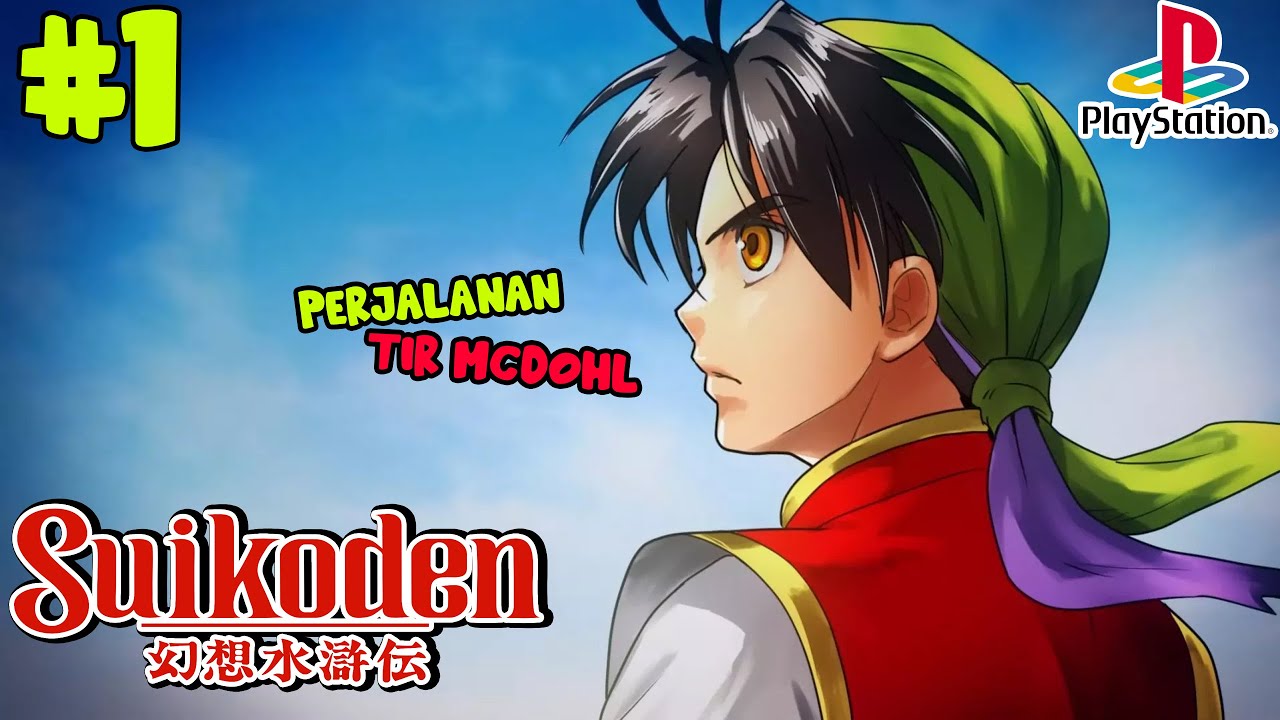 Sang Pembawa Harapan, Tir Mcdohl - Suikoden 1 #1