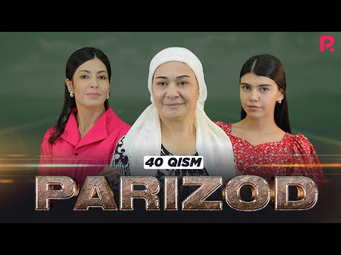 Parizod 40-qism (milliy serial) | Паризод 40-кисм (миллий сериал)