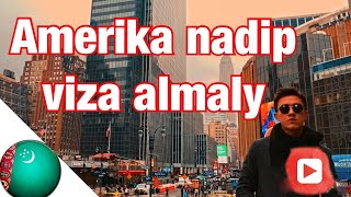 Amerika Nadip Visa Almaly Turkmen Vlog