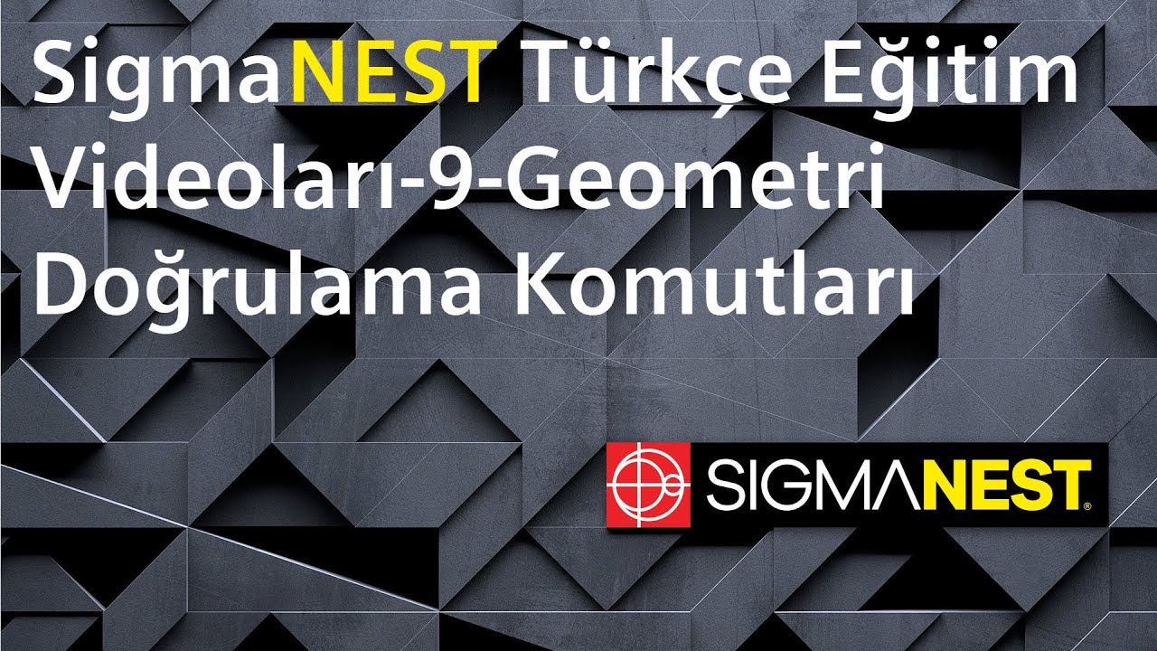 SigmaNEST Türkçe Eğitim Videoları-9-Geometri Doğrulama Komutları