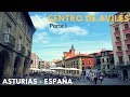 Avilés - La Joya oculta de Asturias. | Centro Histórico de la Ciudad.