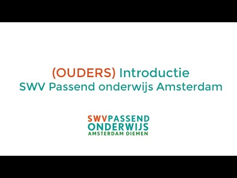 (OUDERS) Introductie SWV Passend onderwijs Amsterdam