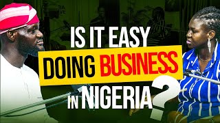 Ease of Doing Business in Nigeria? Entrepreneurs Reveal the Harsh Truth | The Real Talk Ep. 2