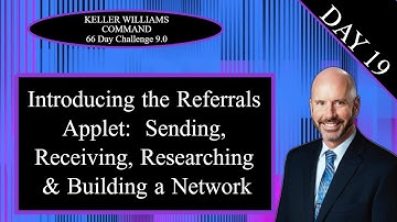 KW Command 66 Day Challenge 9.0 Day 19 - Introducing the Referrals Applet