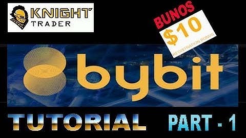 BYBIT TUTORIAL - Part 1