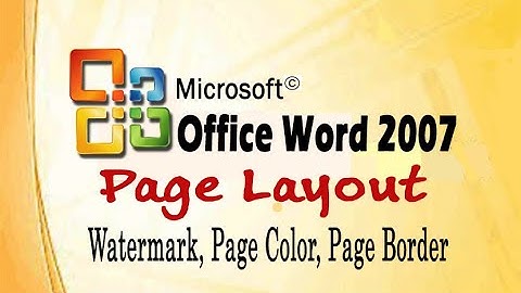 MS Word 2007 | Page Layout | Watermark, Page Color, Page Border