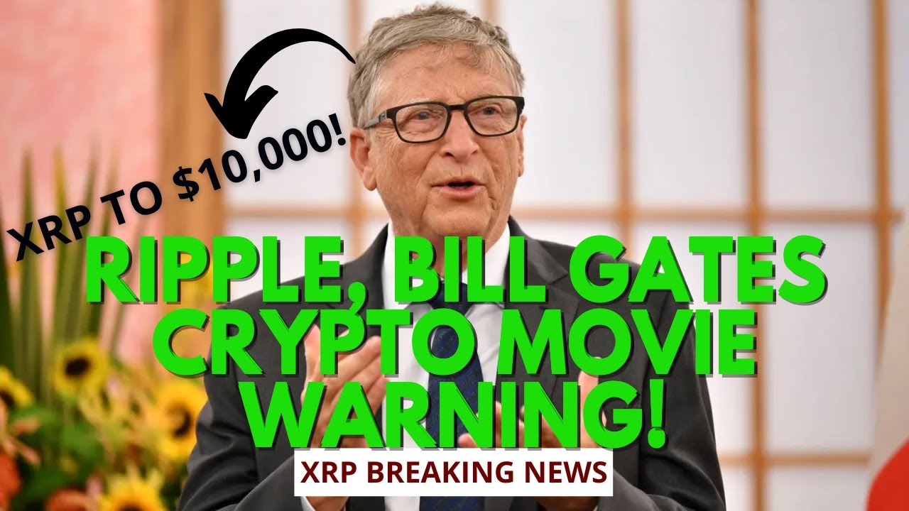Bill Gates's Foundation Makes Major Announcement About XRP ...