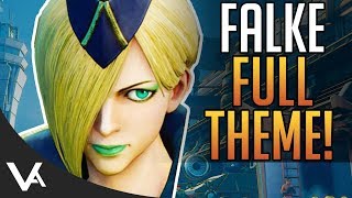 SFV - Falke Full Theme Song For Street Fighter 5 Arcade Edition! Extended OST