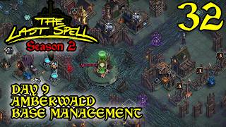AMBERWALD DAY 9 BASE MANAGEMENT - 32 - THE LAST SPELL ALL DLC - Season 2