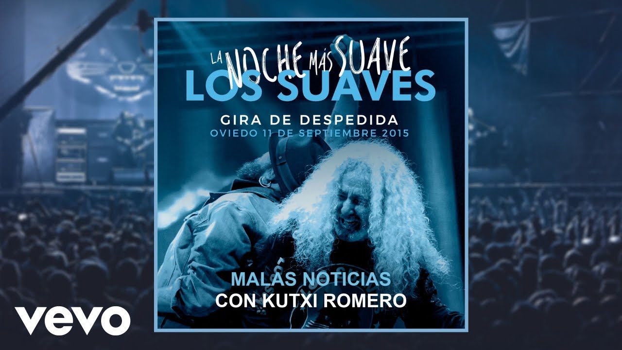 Los Suaves & Kutxi Romero - Malas Noticias (En Directo)