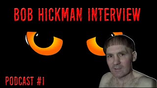 Bob Hickman: God Has Entered My Body Interview - ScareTheater Podcast #1