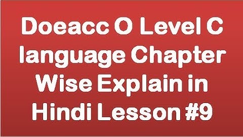 Doeacc O Level C language Chapter Wise Explain in Hindi Lesson #9