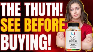 Uly CBD Gummies Review - Does Uly CBD Gummies Really Work The Truth About Uly CBD Gummies