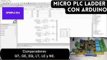 ⚡ OpenPLC Cap_14 micro PLC ladder con Arduino UNO, ESP8266, Comparadores GT, GE, EQ, LT, LE y NE.