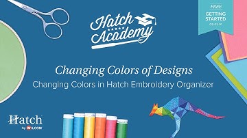 Hatch Embroidery Organizer Part 6 - Changing Colors in Hatch