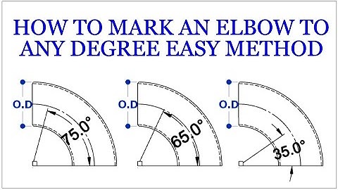 How to Mark and Cut a 90 degree Elbow to Any Degree.