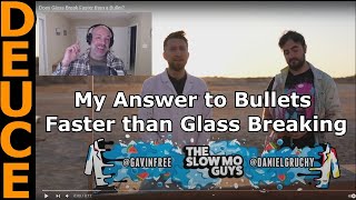 Does Glass Break Faster than a Bullet My Take on the Slow Mo Guys video