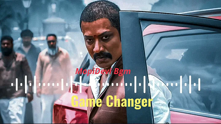 MopiDevi Bgm | Game Changer | Ram Charan | Shankar