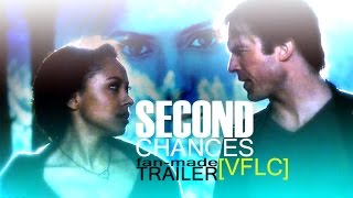 ||SECOND CHANCES|| fan-made TRAILER [VFLC]