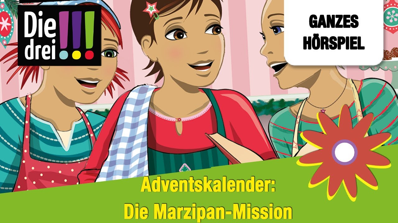 Die drei  Adventskalender Die Marzipan Mission  Ganzes Hrspiel des Monats Dezember 2023