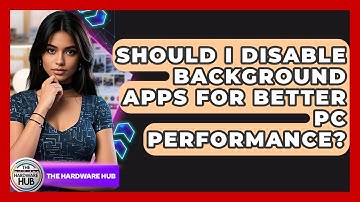 Should I Disable Background Apps For Better PC Performance? - The Hardware Hub