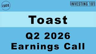Toast Q2 2026 Earnings Call | ARR Rises 25% to $2.4B as Net Locations Hit Record 9,500