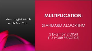 Standard Algorithm of Multiplication 3 Digit by 2 Digit (1.5 Hour Practice)
