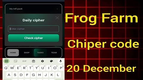 Frog Farm Daily Cipher Today 20 December| Frog Farm Daily Cipher | Frog Farm Cipher Code