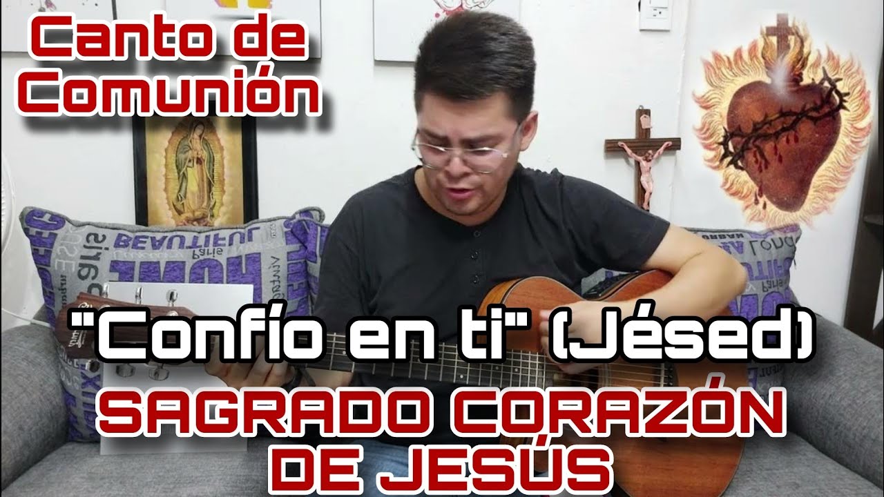 "Confío en ti" (Canto de Comunión) JÉSED ️‍🔥SAGRADO CORAZÓN DE JESÚS ️