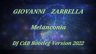 Giovanni Zarrella - Melanconia (DJ CdB Bootleg Version 2022)