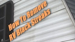 How To Remove RV Black Streaks 
