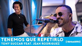 Tenemos Que Repetirlo (feat. Jean Rodriguez) LIVE @ Sirius XM! chords