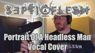 SepticFlesh - Portrait Of A Headless Man (Vocal Cover)