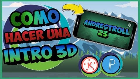 COMO HACER UNA INTRO 3D PARA YOUTUBE 📽️🌟🎉!! EN ANDROID!!📱🎉✌️🌟