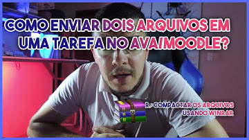 Como enviar dois ou mais arquivos em uma tarefa no Moodle / AVA ?