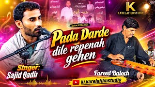 Pad Darde Dile Repenah Gehen Sajid Qadir New Songkarelafilmstudio