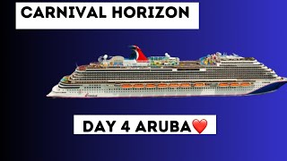 Day 4: The Carnival Horizon is in Aruba!
