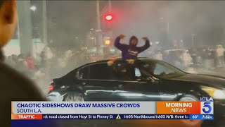 Chaotic sideshows draw massive crowds in South L.A.