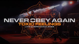 Never Obey Again - Toxic Feelings (Live at Birracava)