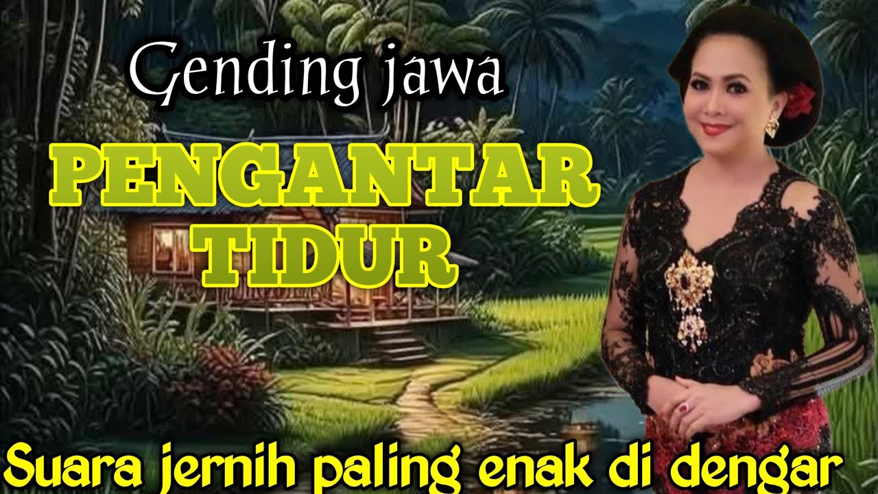 GENDING JAWA PENGANTAR TIDUR // SUARA JERNIH PALING ENAK DI DENGAR // GAWE LIER LIER TENANE LURR