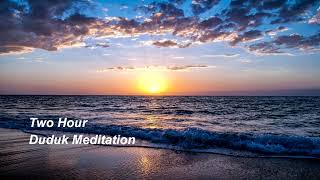 Two Hour Duduk Meditation - 'Sunset Reflections' Two Hour Duduk Meditation A Quiet Sleep