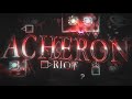 【4K】 "Acheron" by Riot, ryamu & more (Extreme Demon) | Geometry Dash 2.11