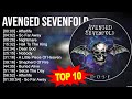 Avenged Sevenfold 2023 MIX ~ Top 10 Best Songs ~ Greatest Hits ~ Full Album