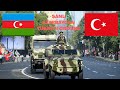 AZERBAYCAN - TÜRKIYE Ordusu [ AZERBAIJAN - TURKEY ] Army - Military Parade - Hərbi Parad ✊🇦🇿🇹🇷