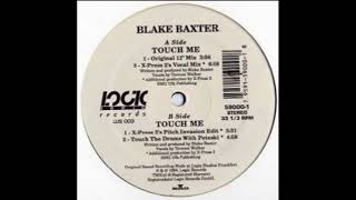 Blake Baxter - Touch Me (X-Press 2&#39;s Pitch Invasion Edit)