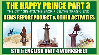 STD 5 English Unit 4|The Happy Prince Part3|News Report|Project|Activities|  Kite Victers Worksheet