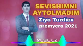 Yosh Yulduzlardan Biri...  Ziyo Turdiev - Sevishimni Aytolmadim  Mp3 Version