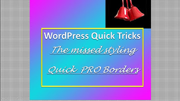 video 83 WordPress Quick Tricks: Easily add Borders That are not available for WordPress blocks
