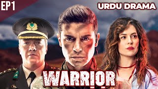 Warrior Urdu Drama | EP1 | S3 | Turkish Hits | Urdu Dubbed
